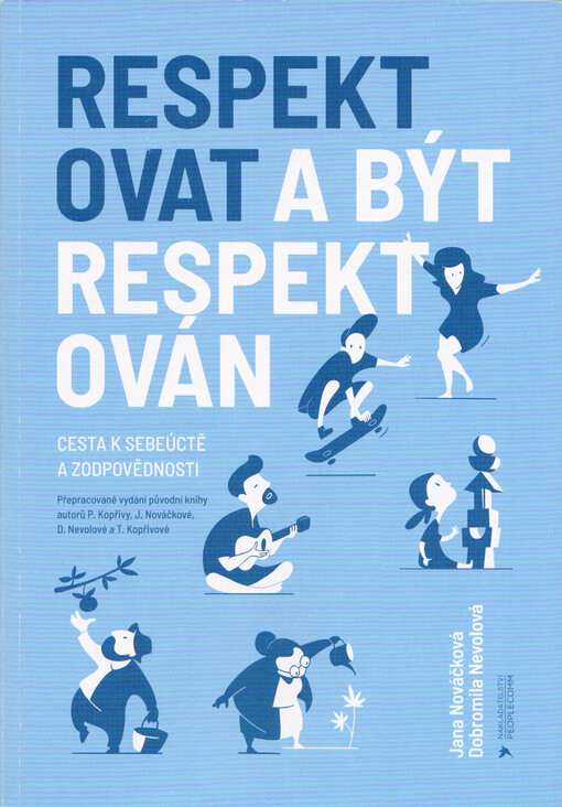 Respektovat a být respektován : cesta k sebeúctě a zodpovědnosti