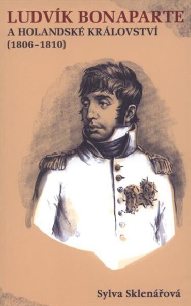 Ludvík Bonaparte a Holandské království (1806-1810)
