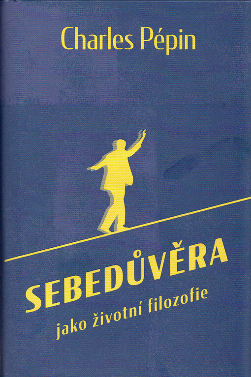 Sebedůvěra jako životní filozofie