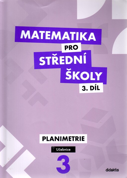 Matematika pro střední školy. 3. díl, Planimetrie : učebnice. 3