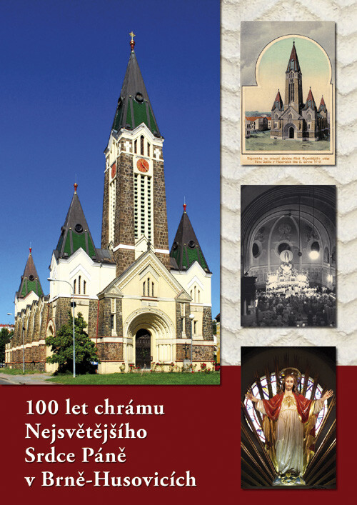 100 let chrámu Nejsvětějšího Srdce Páně v Brně-Husovicích