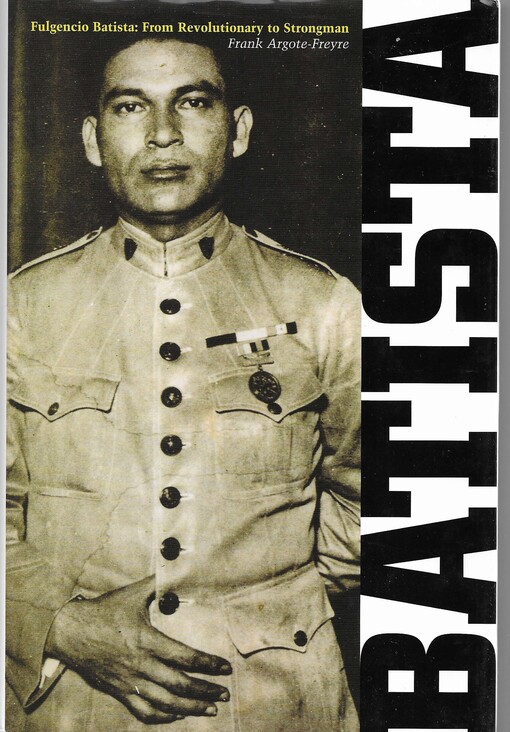 Fulgencio Batista: From Revolutionary to Strongman