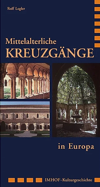 Mittelalterliche Kreuzgänge: in Europa