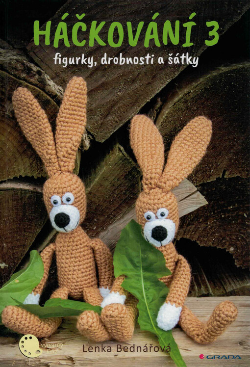 Háčkování 3 : figurky, drobnosti a šátky