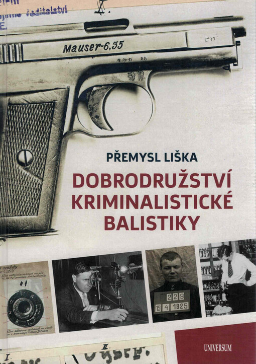 Dobrodružství kriminalistické balistiky