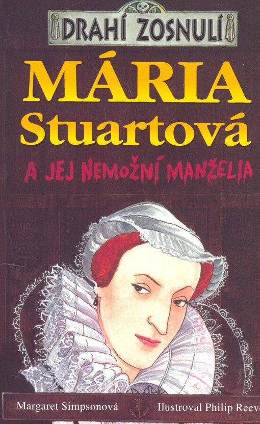 Mária Stuartová a jej nemožní manželia