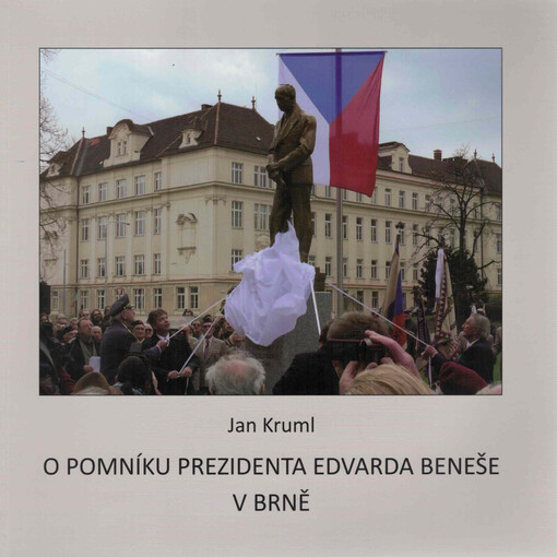 O pomníku prezidenta Edvarda Beneše v Brně