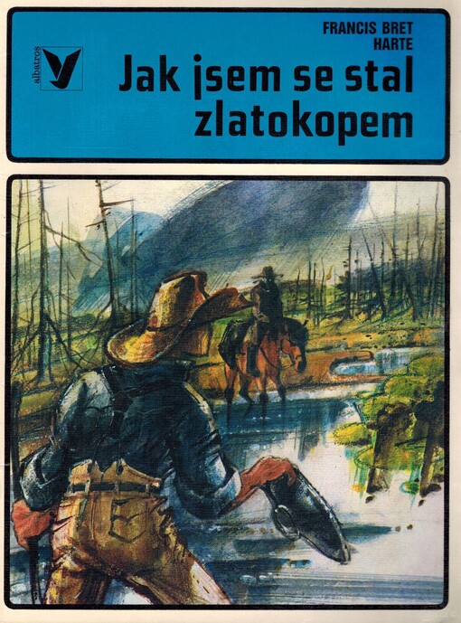 Jak jsem se stal zlatokopem