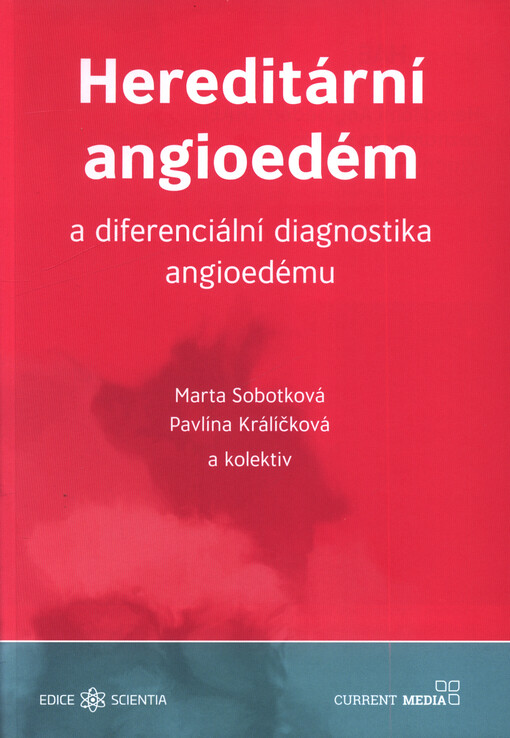 Hereditární angioedém a diferenciální diagnostika angioedému