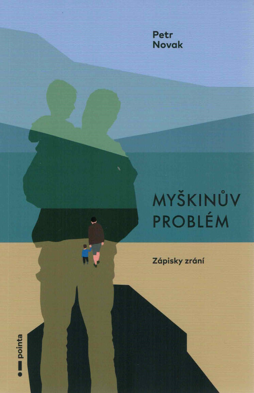 Myškinův problém : zápisky zrání