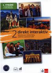 Direkt interaktiv 2 : němčina pro střední školy : učebnice a pracovní sešit  (odkaz v elektronickém katalogu)