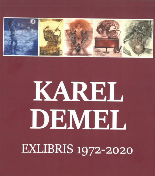 Karel Demel : exlibris 1972-2020