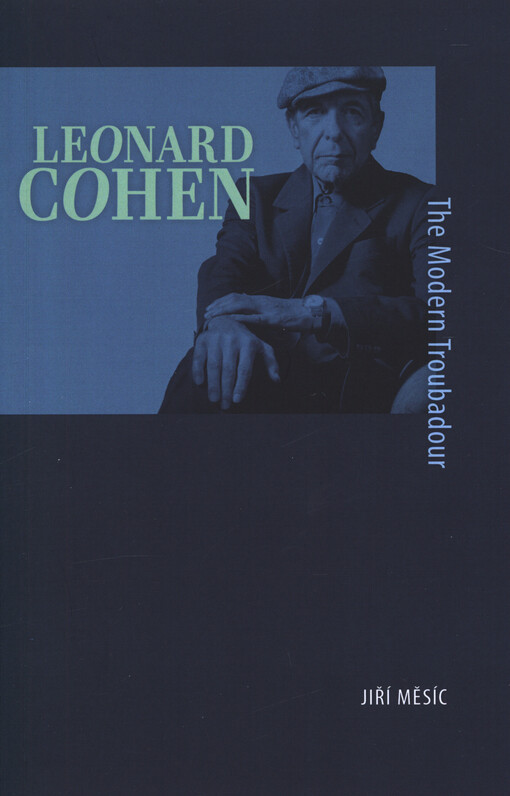 Leonard Cohen : the modern troubadour