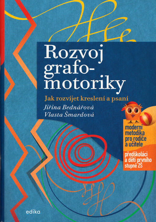 Rozvoj grafomotoriky : jak rozvíjet kreslení a psaní