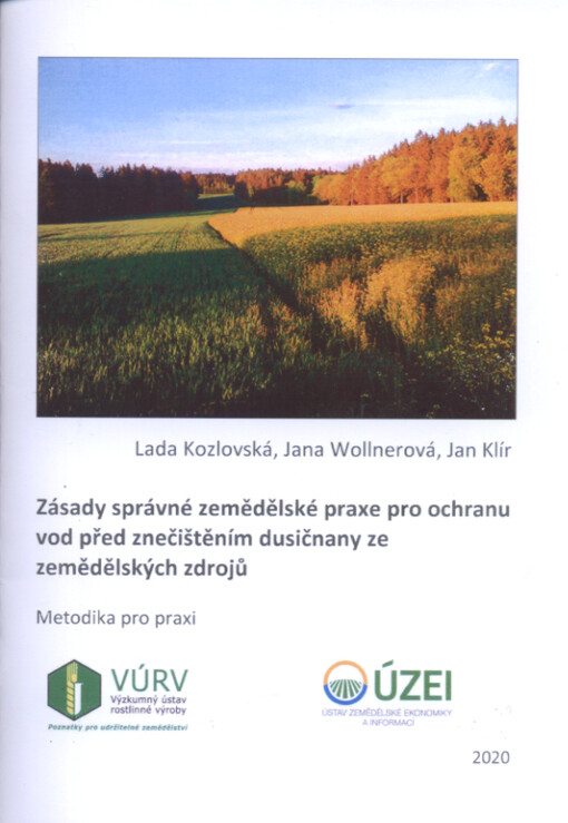 Zásady správné zemědělské praxe pro ochranu vod před znečištěním dusičnany ze zemědělských zdrojů : metodika pro praxi