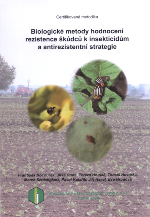 Biologické metody hodnocení rezistence škůdců k insekticidům a antirezistentní strategie : certifikovaná metodika