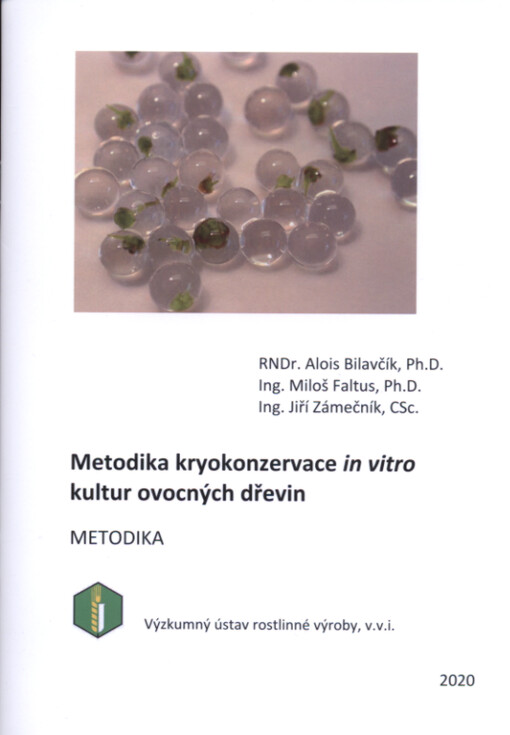 Metodika kryokonzervace in vitro kultur ovocných dřevin