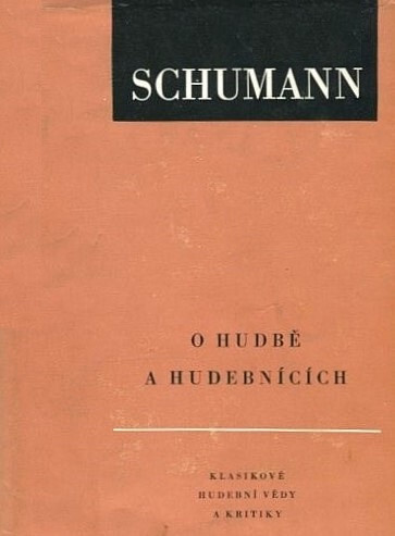 Schumann o hudbě a hudebnících
