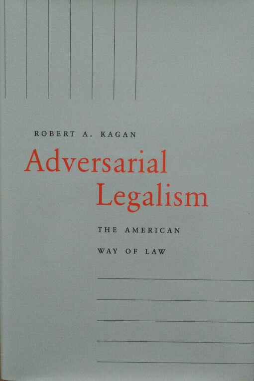 Adversarial Legalism: The American Way of Law