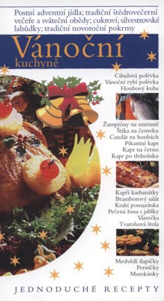 Vánoční kuchyně : jednoduché recepty