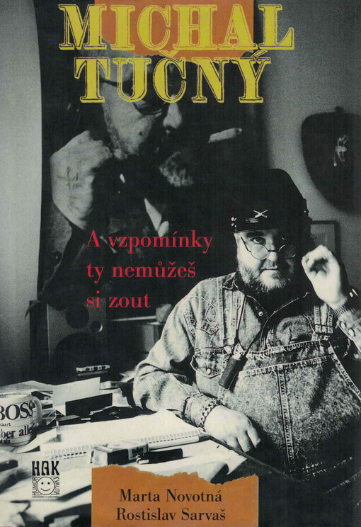 Michal Tučný: a vzpomínky ty nemůžeš si zout