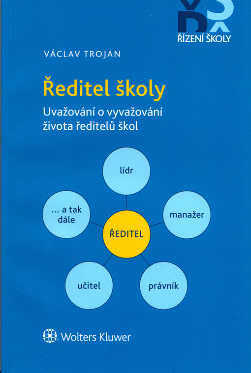 Ředitel školy : uvažování o vyvažování života ředitelů škol