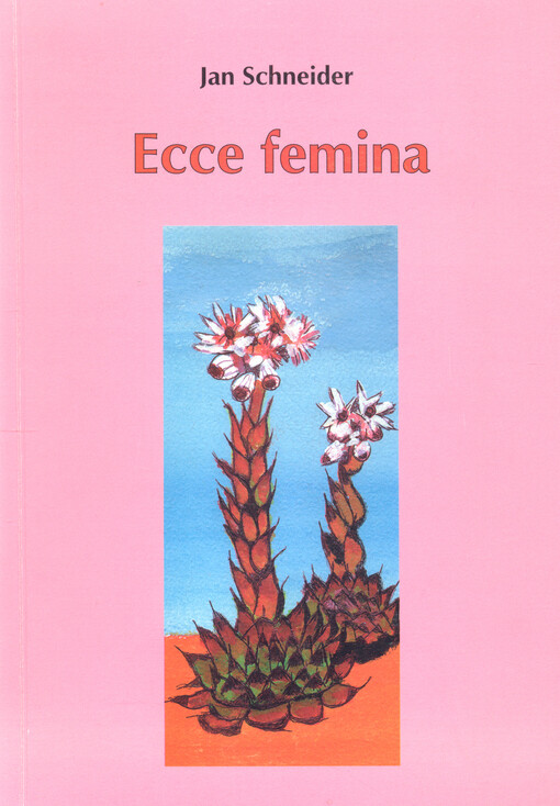 Ecce femina : deset ženských portrétů veršem volným i vázaným