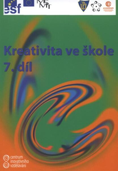 Centrum inovativního vzdělávání. 7. díl, Kreativita ve škole