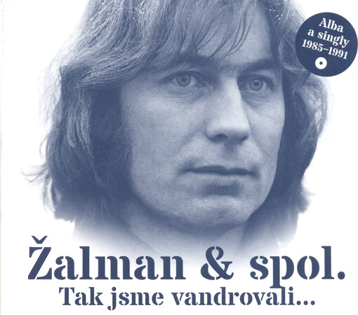 Tak jsme vandrovali : alba a singly 1985-1991
