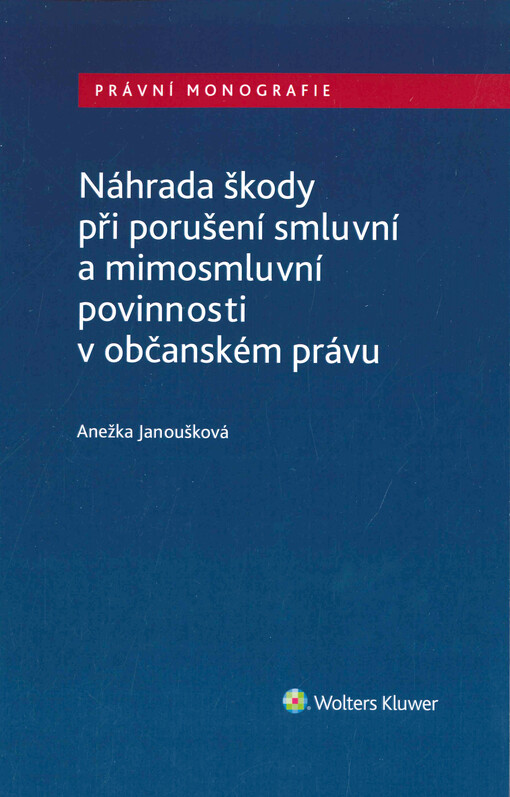 Náhrada škody při porušení smluvní a mimosmluvní povinnosti v občanském právu