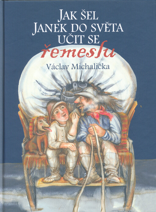 Jak šel Janek do světa učit se řemeslu : vyprávění o staré rukodělné výrobě v Beskydech