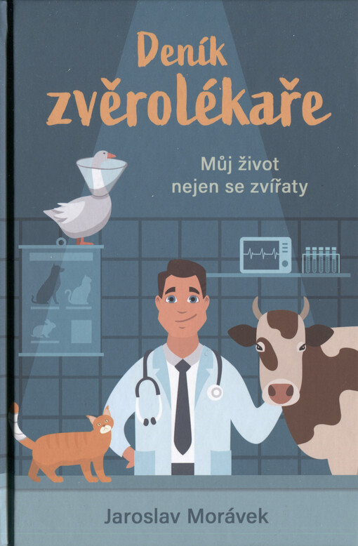 Deník zvěrolékaře : můj život nejen se zvířaty
