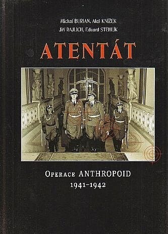 Atentát operace Anthropoid = Assassination : operation Anthropoid : 1941-1942