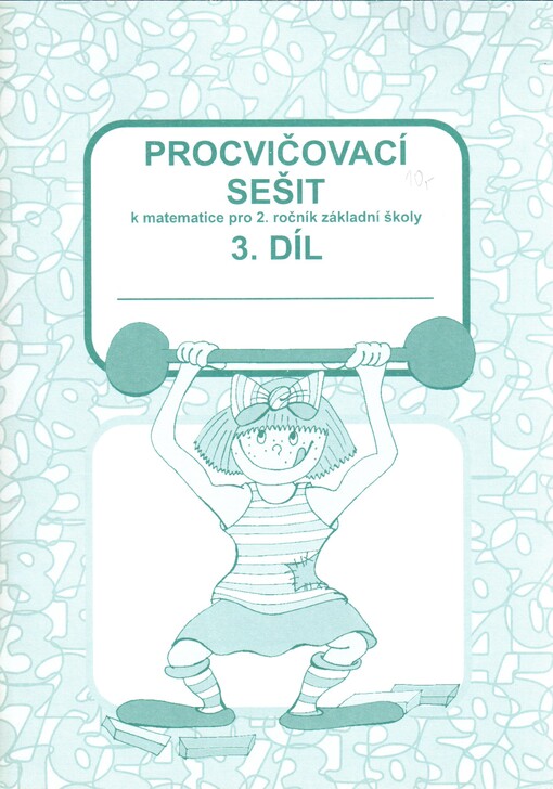 Procvičovací sešit k matematice pro 2. ročník základní školy, sv. 3