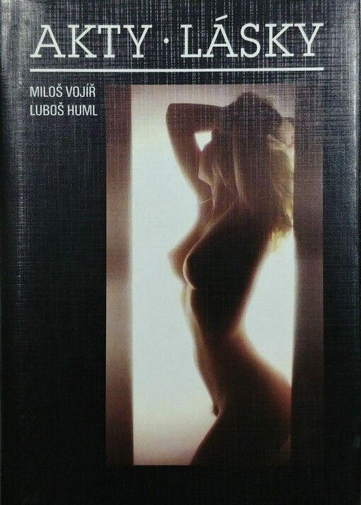 Akty lásky: [milostná poezie : umělecká fotografie]