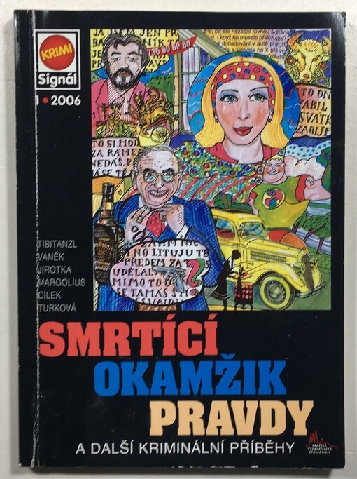 Smrtící okamžik pravdy: a další kriminální příběhy