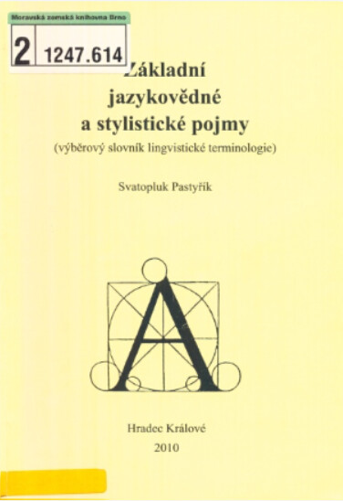 Základní jazykovědné a stylistické pojmy: (výběrový slovník lingvistické terminologie)