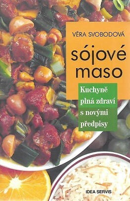 Sójové maso : Kuchyně plná zdraví s novými předpisy