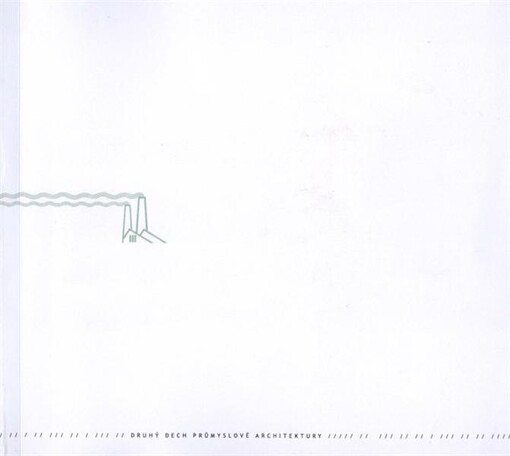 Druhý dech průmyslové architektury