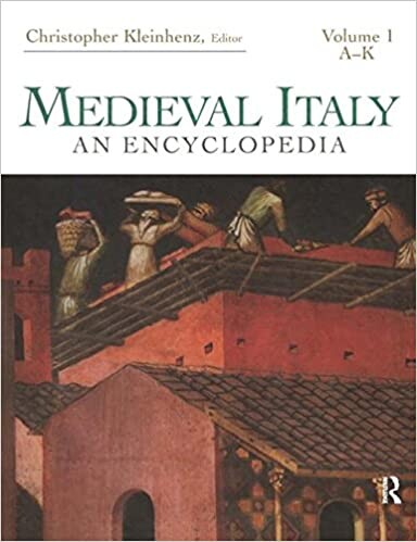 Medieval Italy: An Encyclopedia (Routledge Encyclopedias of the Middle Ages)