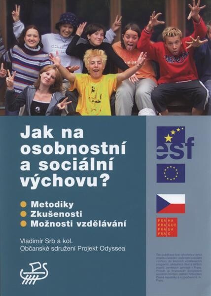 Jak na osobnostní a sociální výchovu? :výchozí příručka k metodikám OSV