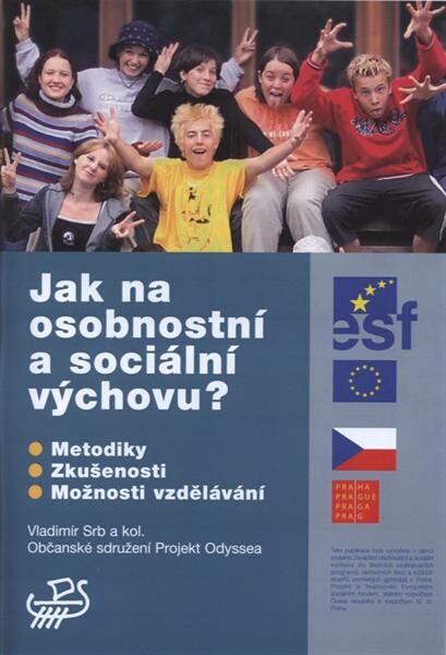 Jak na osobnostní a sociální výchovu? :výchozí příručka k metodikám OSV, Vyd. 1.
