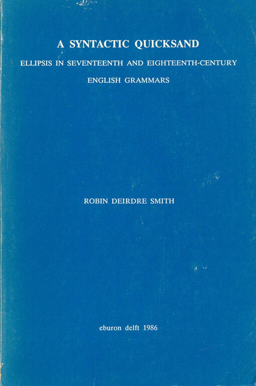A syntactic quicksand : ellipsis in seventeenth and eighteenth-century English grammars