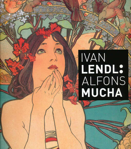 Ivan Lendl: Alfons Mucha : sbírka Ivana Lendla