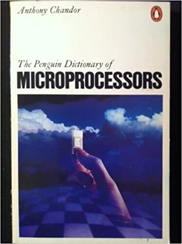 Dictionary of Microprocessors, The Penguin (Penguin reference books)