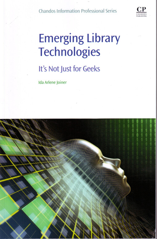 Emerging library technologies : it's not just for geeks