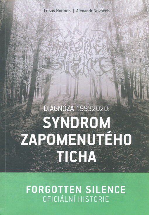 Diagnóza 19932020: syndrom zapomenutého ticha : Forgotten silence - oficiální historie