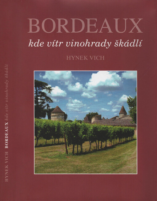 Bordeaux: kde vítr vinohrady škádlí