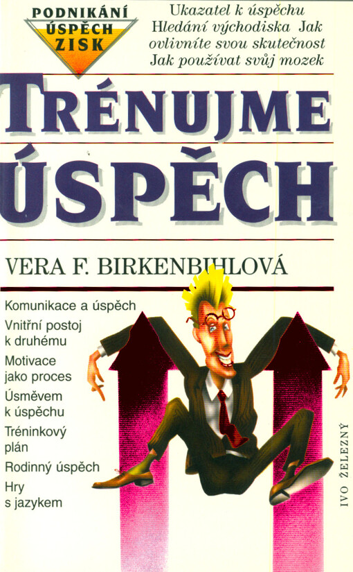 Trénujme úspěch : vezměte budoucnost do vlastních rukou!