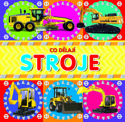Co dělají stroje : [leporelo s okénky